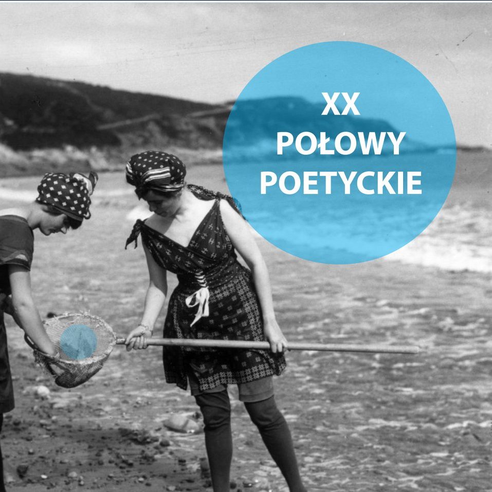 XX Ogólnopolski Przegląd „Połowy Poetyckie”