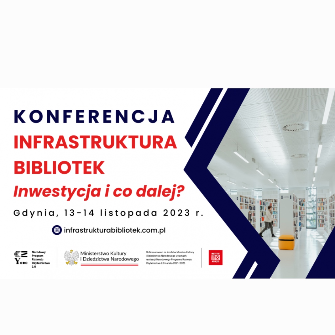 „Infrastruktura bibliotek 2021-2025. Inwestycja i co dalej?” | konferencja