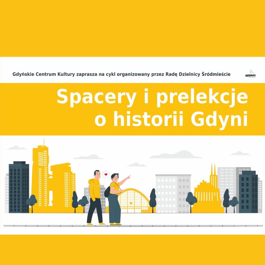 Prelekcje o historii Gdyni z Radą Dzielnicy Śródmieście